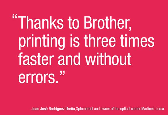 A quote from Juan José Rodríguez Ureña,Optometrist and owner of the optical center Martínez-Lorca